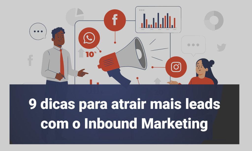 9-dicas-para-atrair-mais-leadscom-o-imbound-marketing